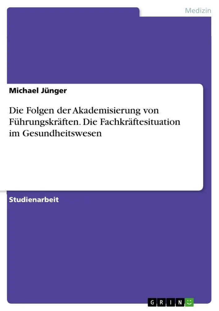 Cover: 9783346877284 | Die Folgen der Akademisierung von Führungskräften. Die...
