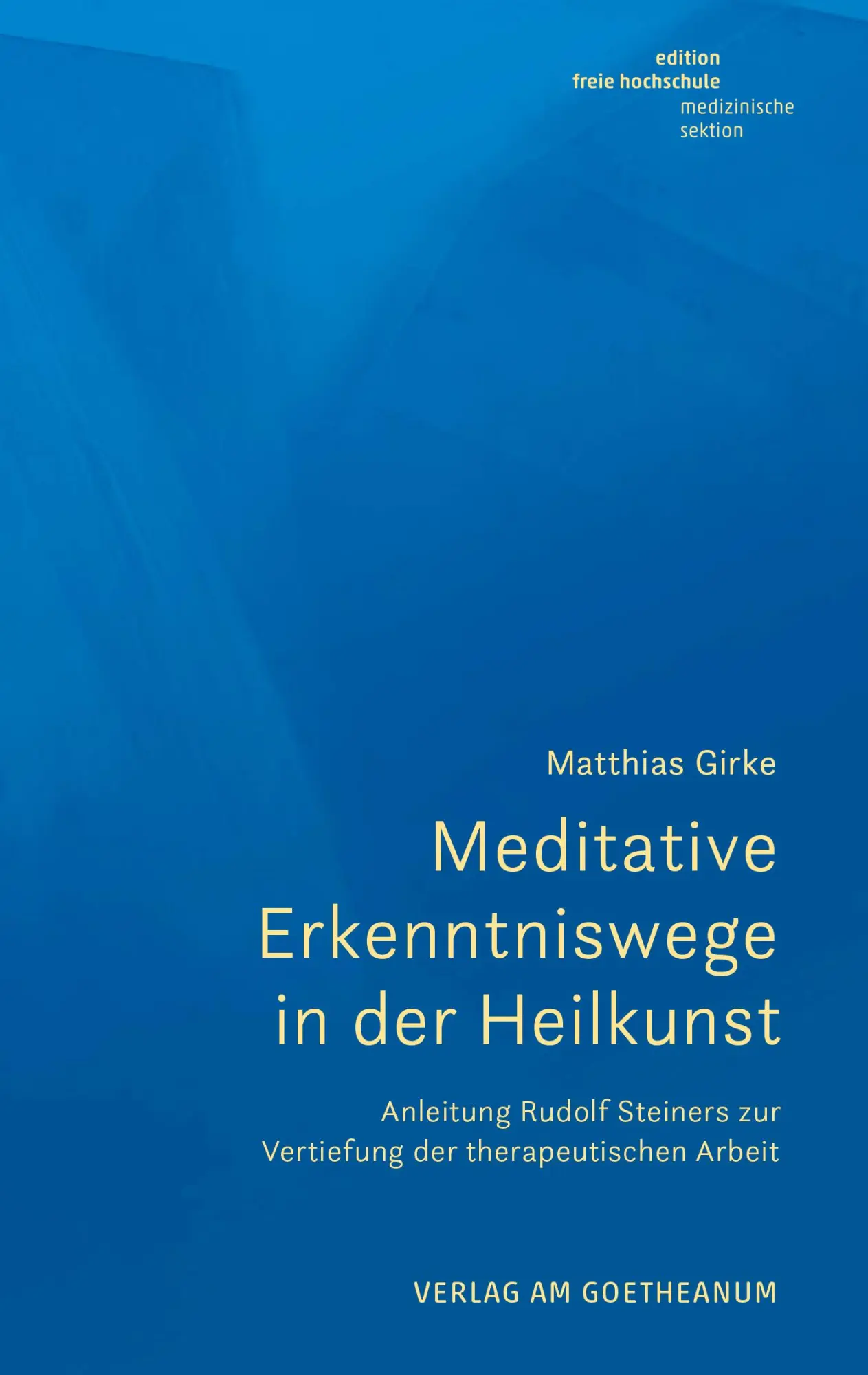 Cover: 9783723517284 | Meditative Erkenntniswege in der Heilkunst | Matthias Girke | Buch