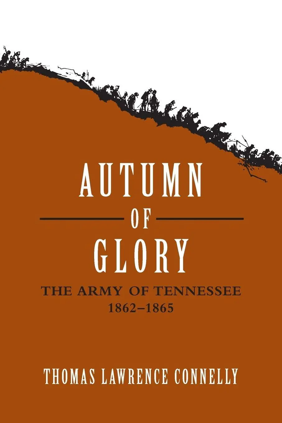 Cover: 9780807127384 | Autumn of Glory | The Army of Tennessee, 1862-1865 | Connelly | Buch