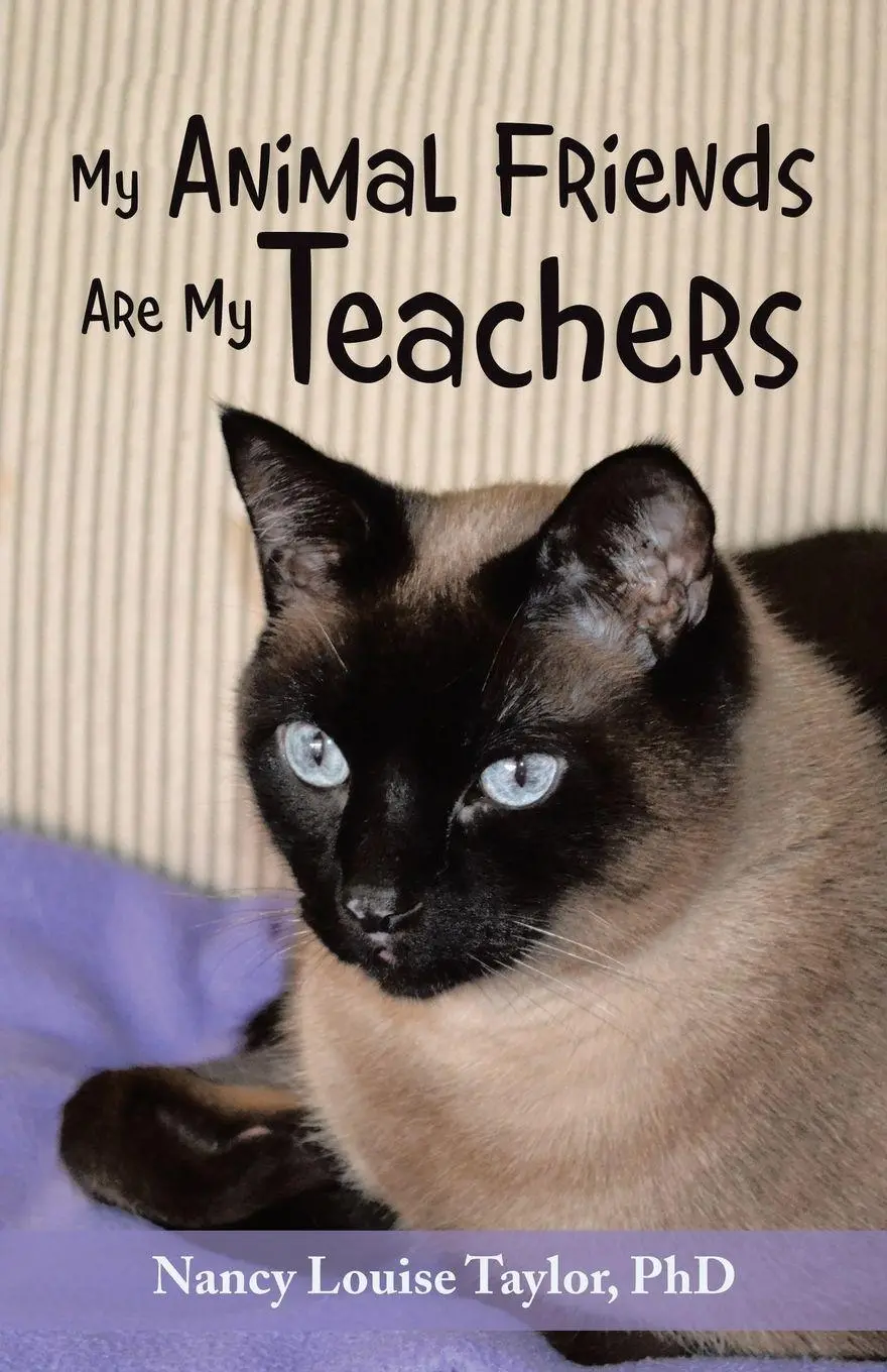 Cover: 9781504397384 | My Animal Friends Are My Teachers | Nancy Louise Taylor | Taschenbuch