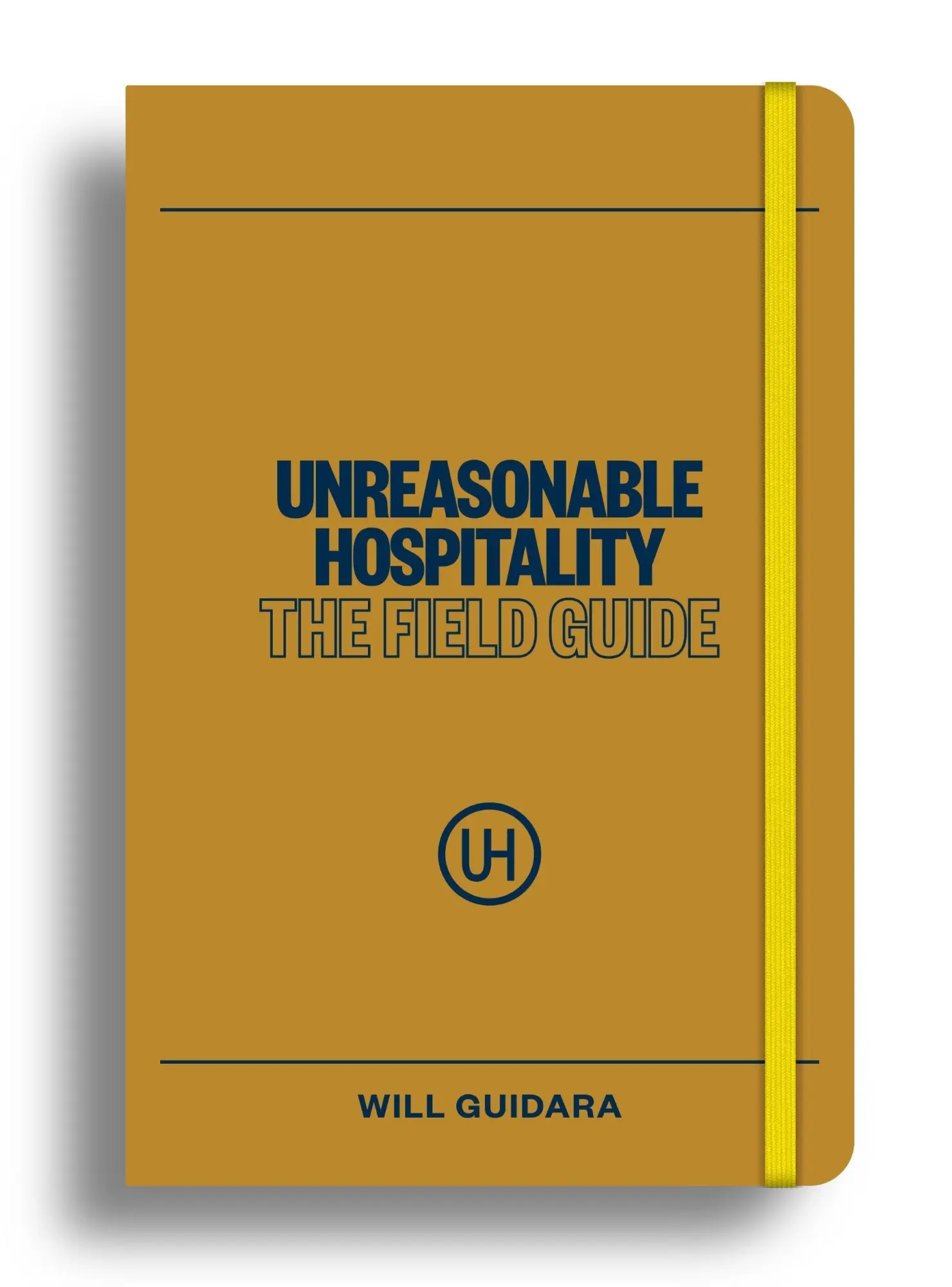 Cover: 9781529147384 | Unreasonable Hospitality: The Field Guide | Will Guidara | Taschenbuch