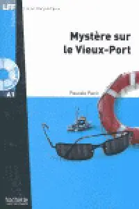 Cover: 9782011557384 | Mystere sur le Vieux-Port + audio download - LFF A1 | Pascale Paoli