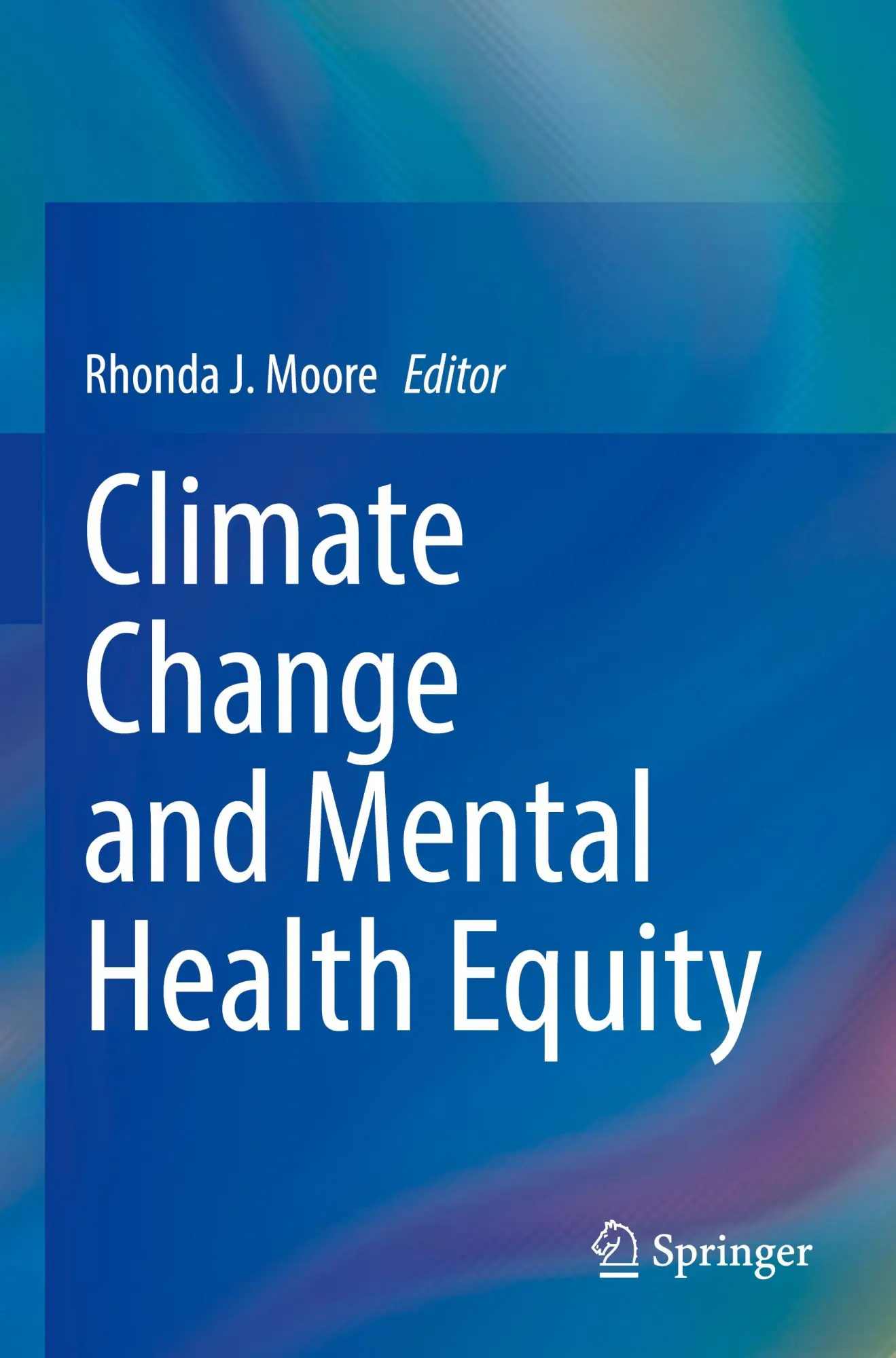 Cover: 9783031567384 | Climate Change and Mental Health Equity | Rhonda J. Moore | Buch