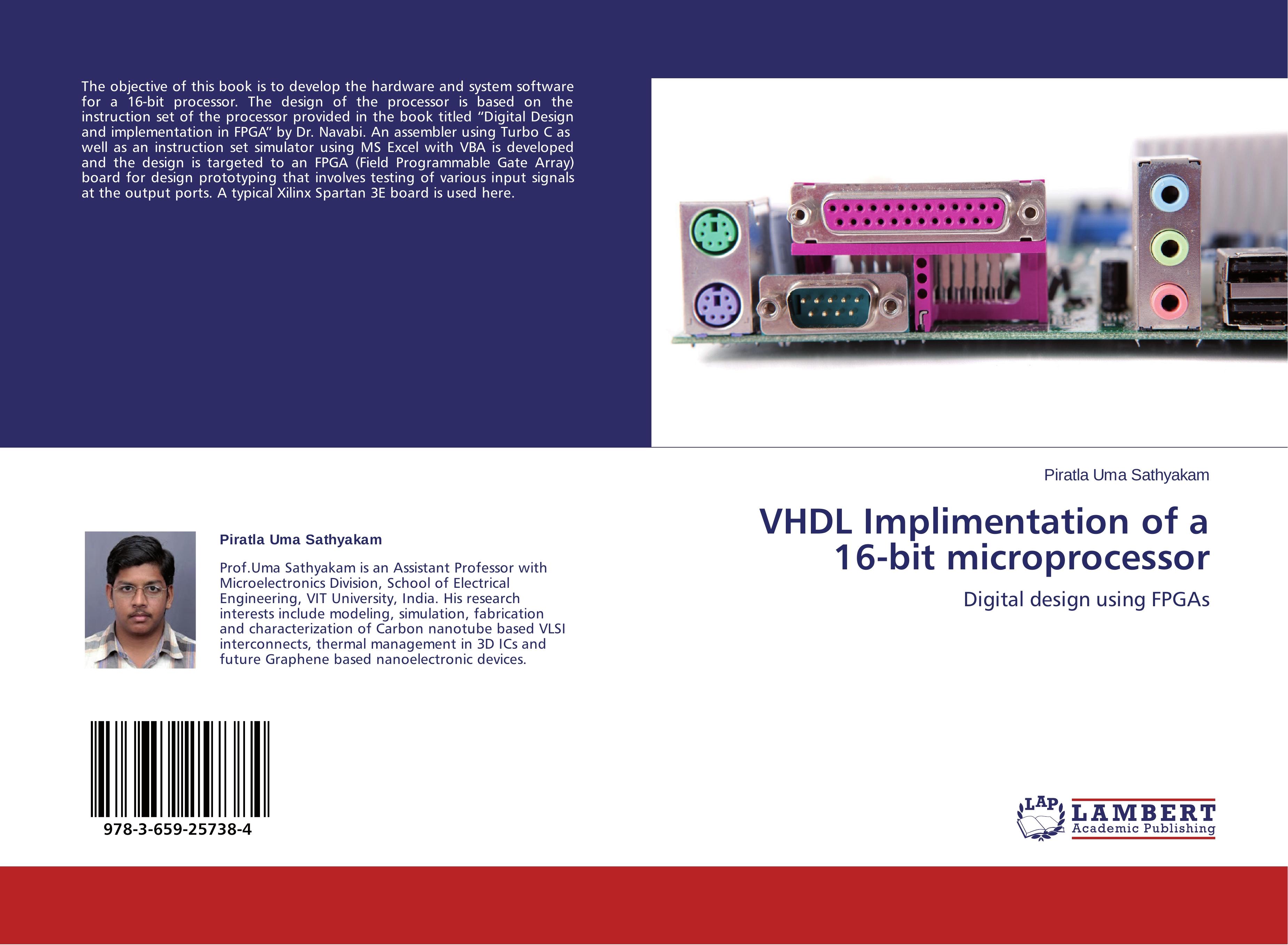 VHDL Implimentation of a 16-bit microprocessor | Digital design using FPGAs | Piratla Uma Sathyakam | Taschenbuch | Paperback | 56 S. | Englisch | 2014 | LAP LAMBERT Academic Publishing - Sathyakam, Piratla Uma