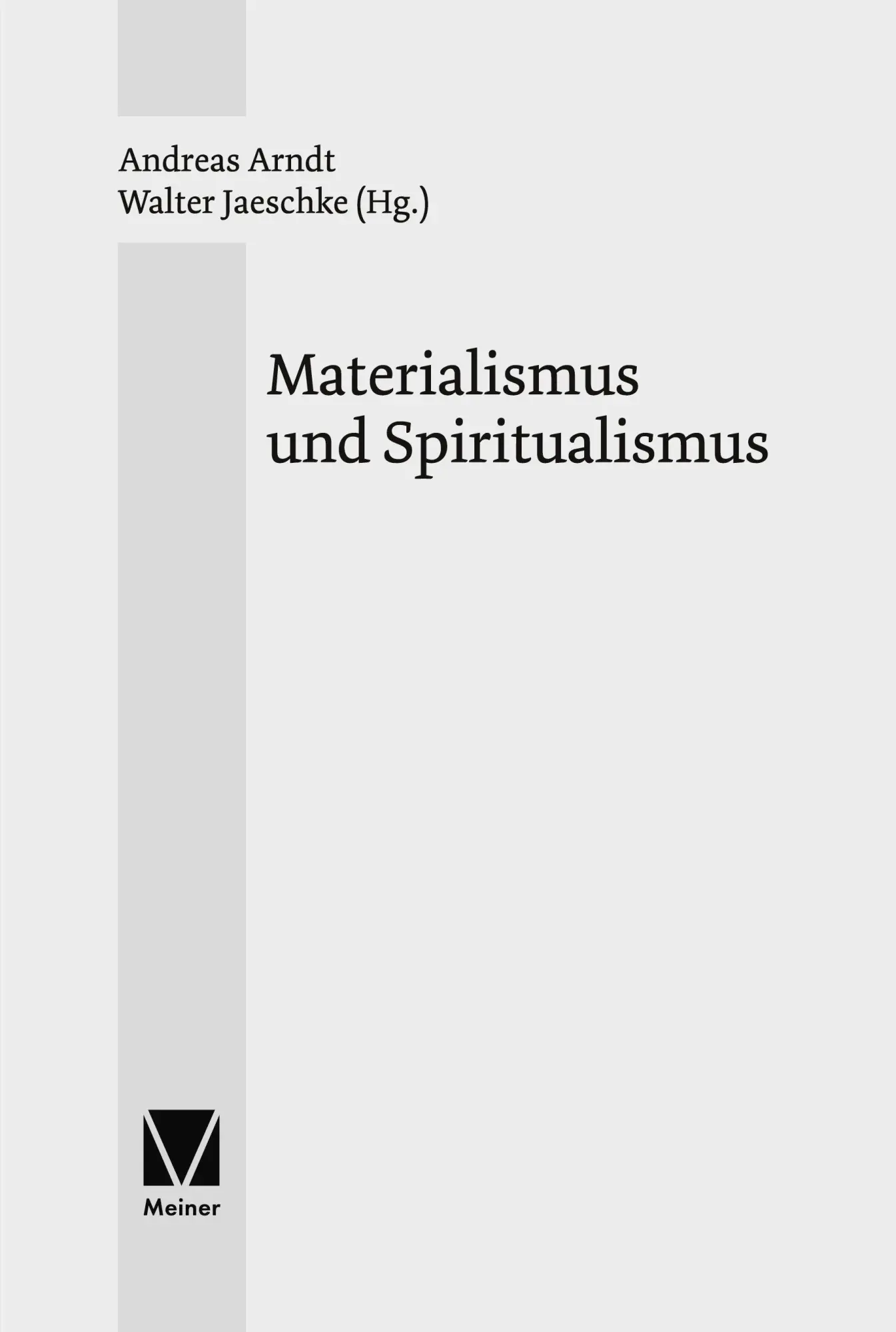 Cover: 9783787347384 | Materialismus und Spiritualismus | Walter Jaeschke (u. a.) | Buch