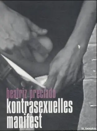 Cover: 9783933557384 | Kontrasexuelles Manifest | Beatriz Preciado | Taschenbuch | 172 S.