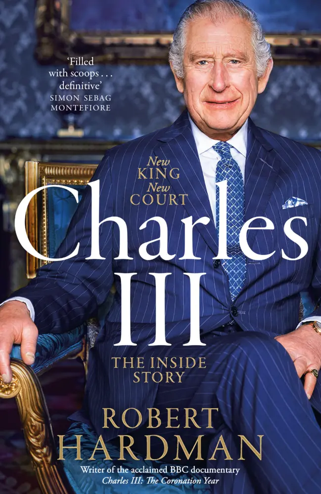 Cover: 9781035027484 | Charles III | New King. New Court. The Inside Story | Robert Hardman