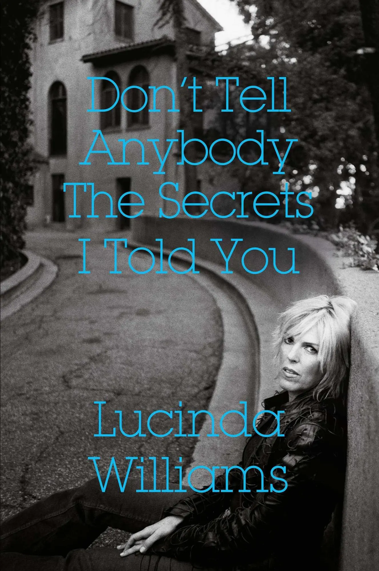 Cover: 9781471177484 | Don't Tell Anybody the Secrets I Told You | Lucinda Williams | Buch