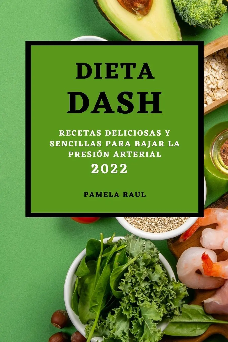Cover: 9781803507484 | DIETA DASH 2022 | Pamela Raul | Taschenbuch | Kartoniert / Broschiert