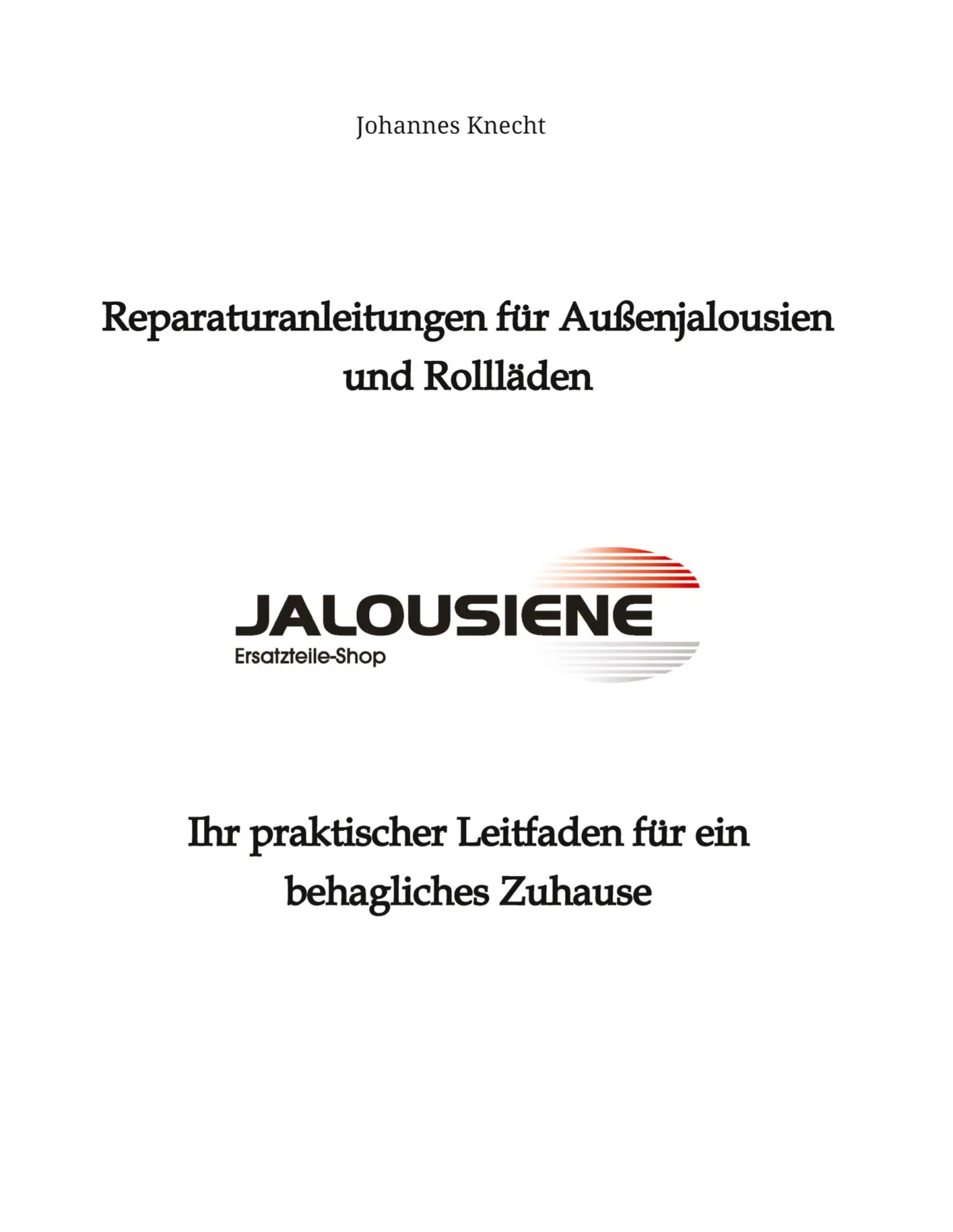 Cover: 9783384097484 | Reparaturanleitungen für Außenjalousien und Rollläden | Knecht | Buch