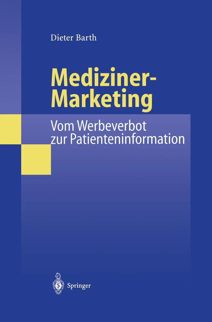 Cover: 9783540657484 | Mediziner-Marketing: Vom Werbeverbot zur Patienteninformation | Barth