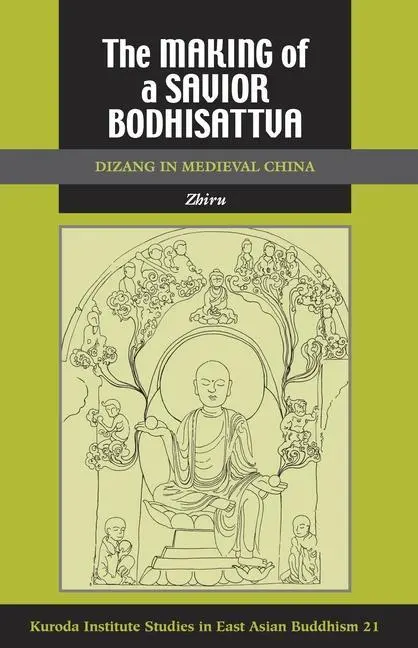 Cover: 9780824867584 | The Making of a Savior Bodhisattva | Dizang in Medieval China | Ng