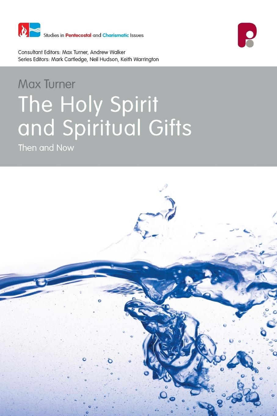 The Holy Spirit and Spiritual Gifts | Max Turner | Taschenbuch | Paperback | Englisch | 1996 | Authentic Media | EAN 9780853647584 - Turner, Max