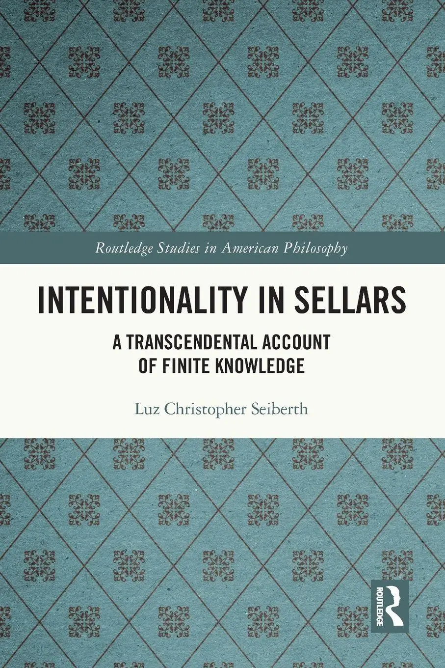 Cover: 9781032117584 | Intentionality in Sellars | Luz Christopher Seiberth | Taschenbuch