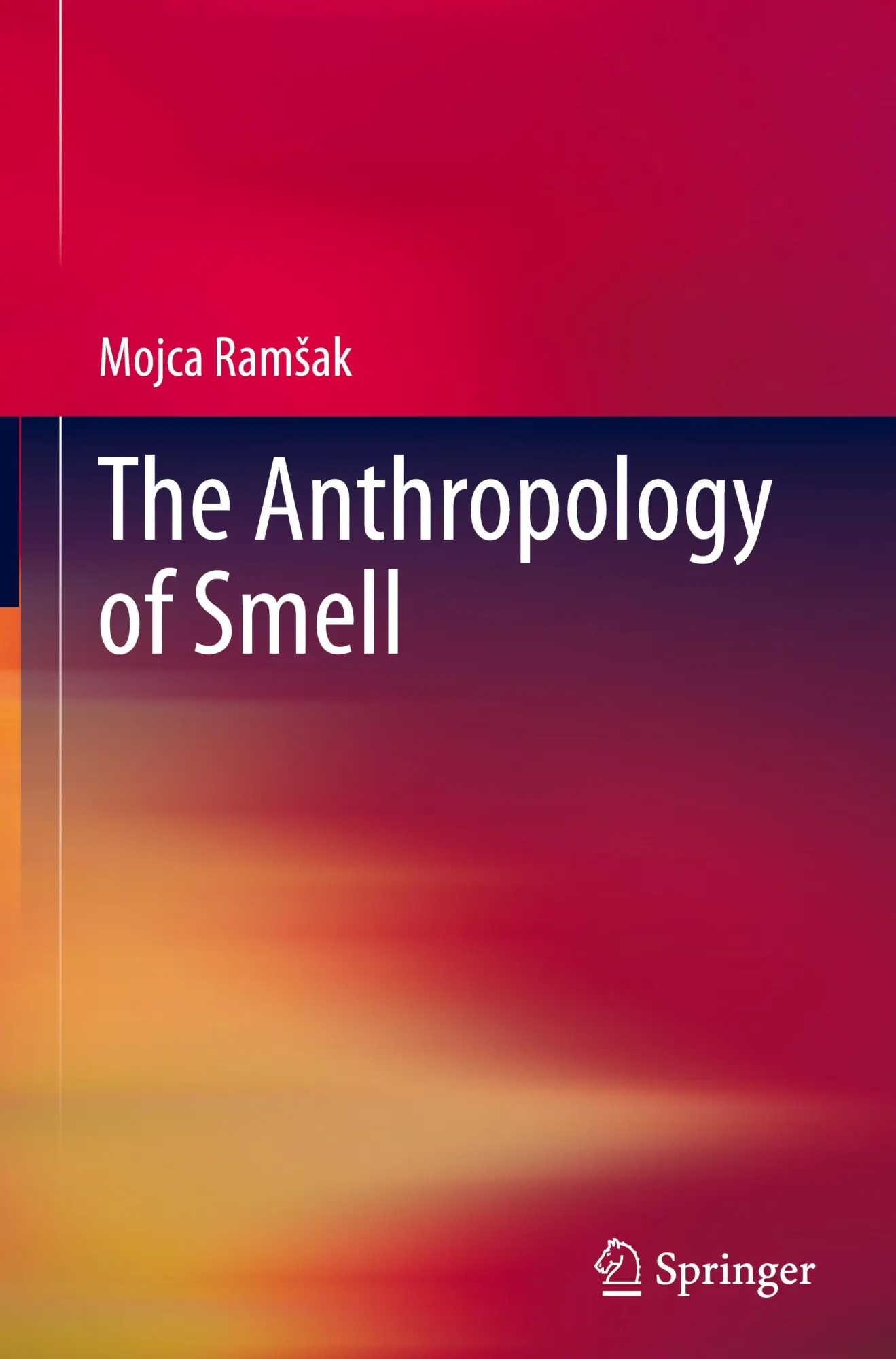 Cover: 9783031617584 | The Anthropology of Smell | Mojca Ram¿ak | Buch | xvii | Englisch