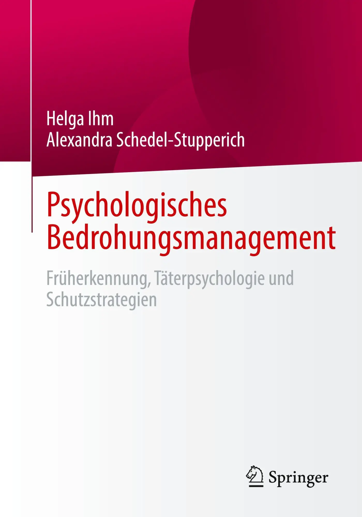 Cover: 9783662727584 | Psychologisches Bedrohungsmanagement | Helga Ihm (u. a.) | Taschenbuch