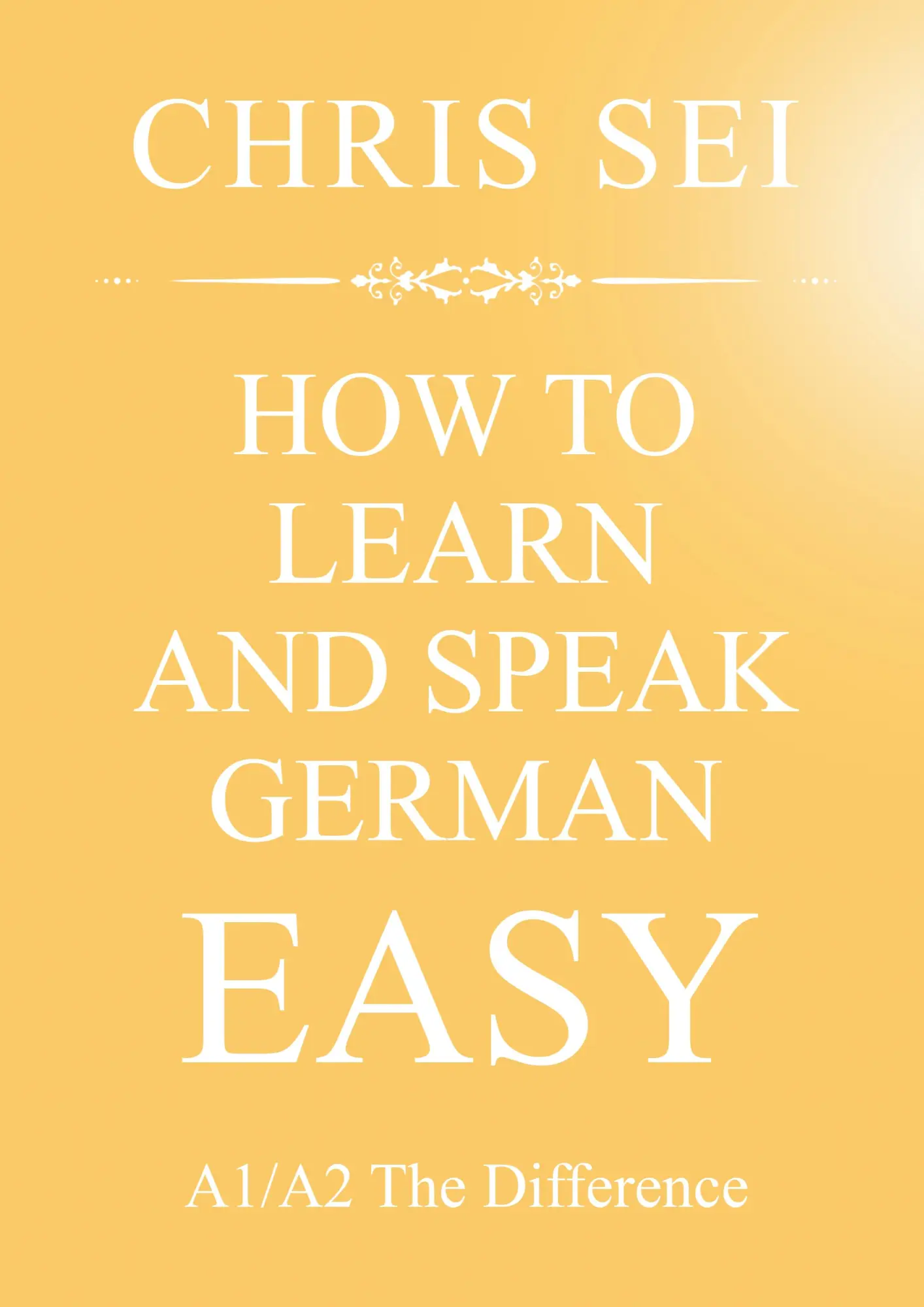 Cover: 9783754347584 | How To Learn And Speak German Easy A1/A2 - Elite German Method | Sei