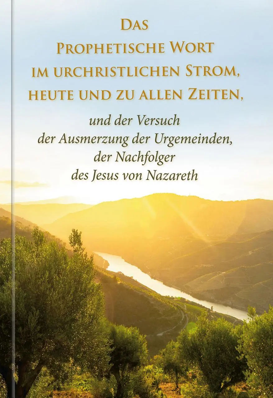 Cover: 9783964467584 | Das Prophetische Wort im urchristlichen Strom, heute und zu allen...