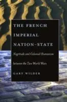 Cover: 9780226897684 | The French Imperial Nation-State | Gary Wilder | Taschenbuch | 2005