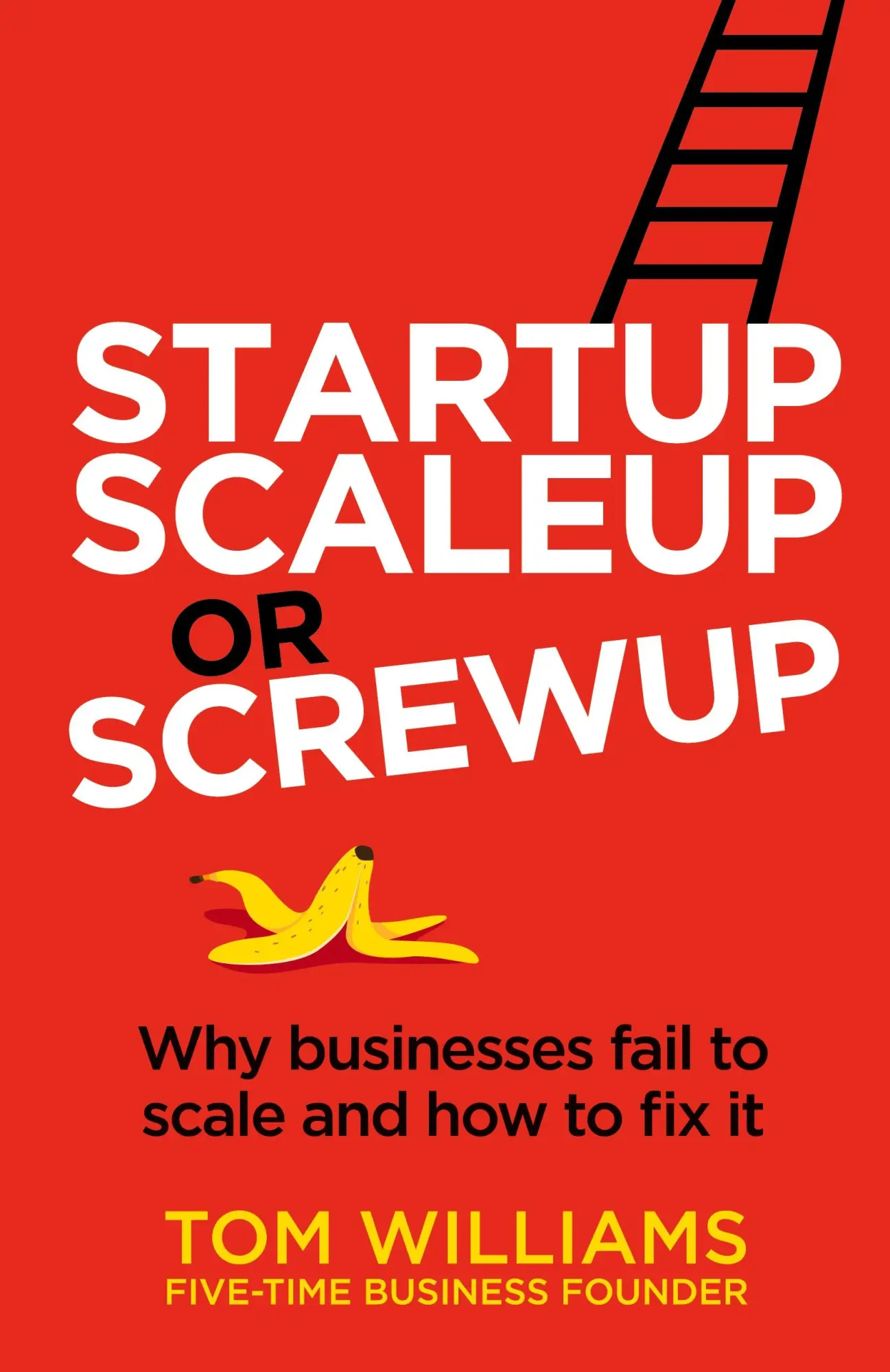 Cover: 9781781337684 | Startup, Scaleup or Screwup | Tom Williams | Taschenbuch | Englisch