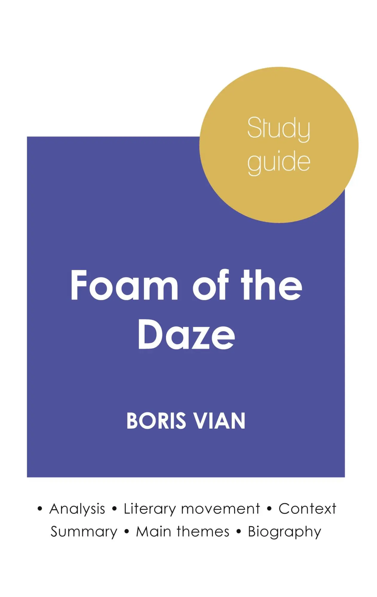 Cover: 9782759317684 | Study guide Foam of the Daze by Boris Vian (in-depth literary...