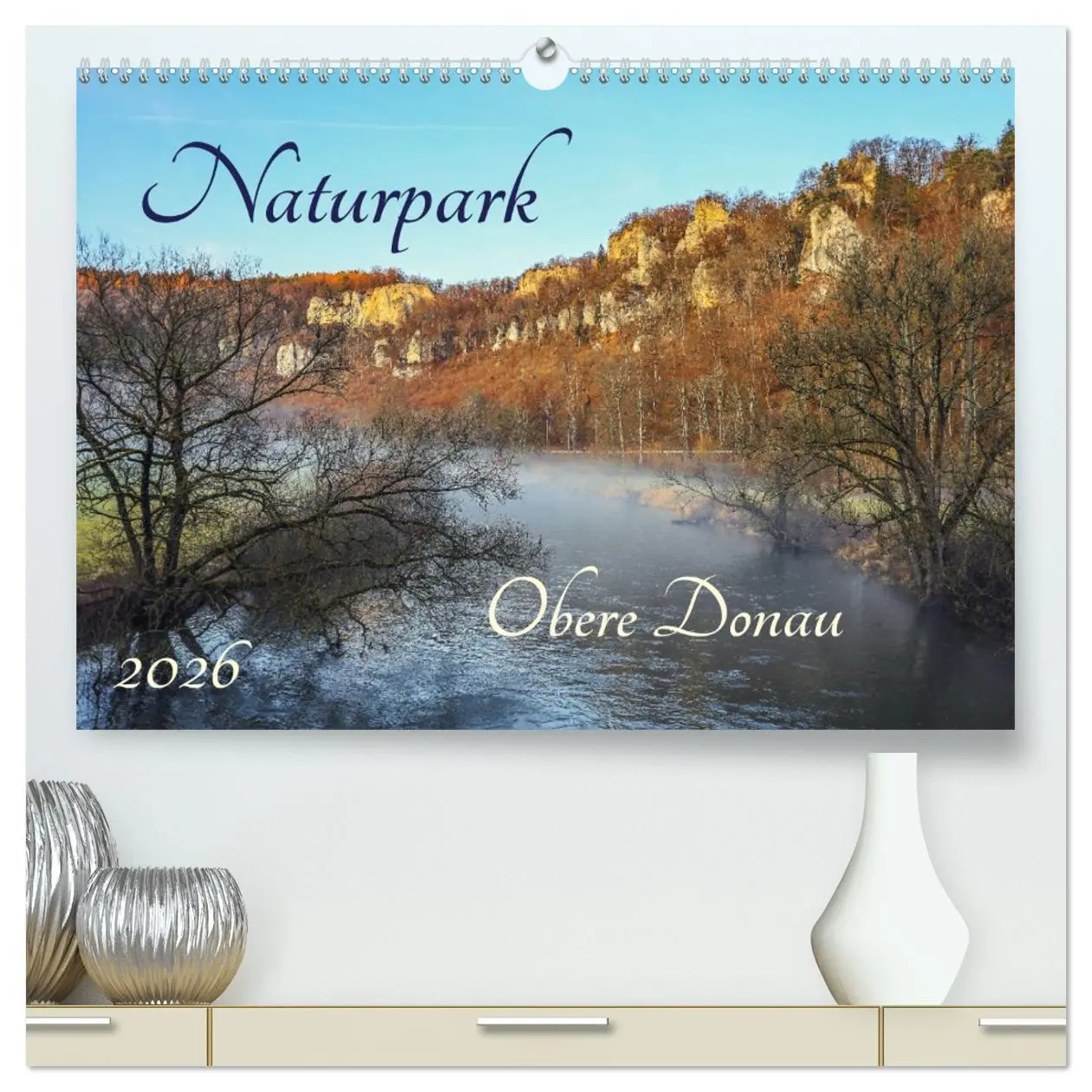Cover: 9783457577684 | Naturpark Obere Donau (hochwertiger Premium Wandkalender 2026 DIN...