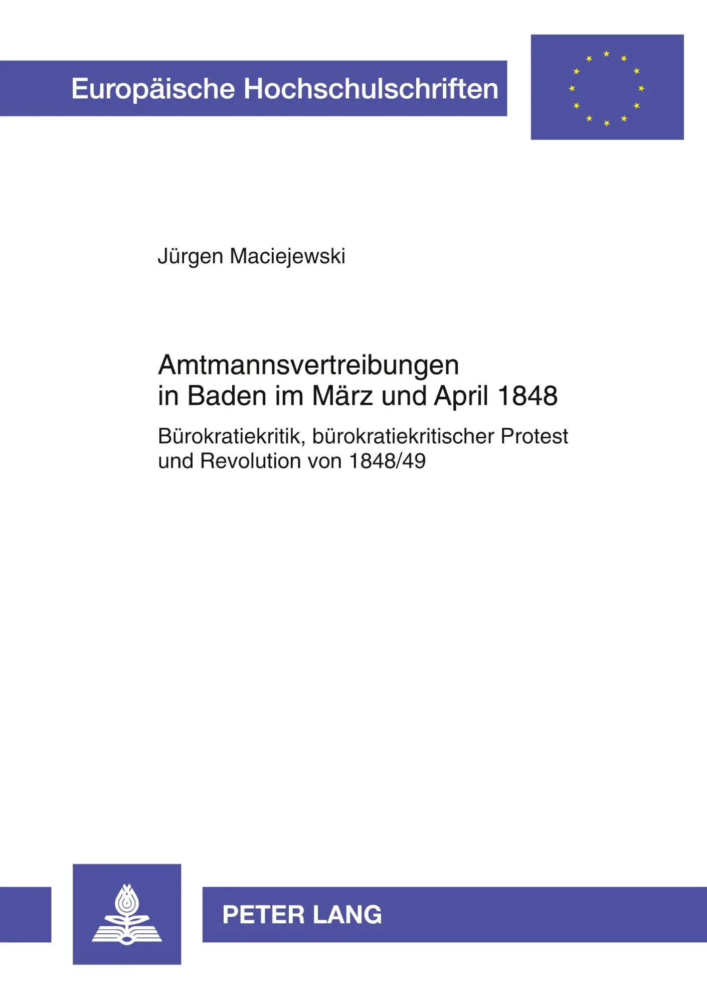 Cover: 9783631577684 | Amtsmannvertreibungen in Baden im März und April 1848 | Maciejewski