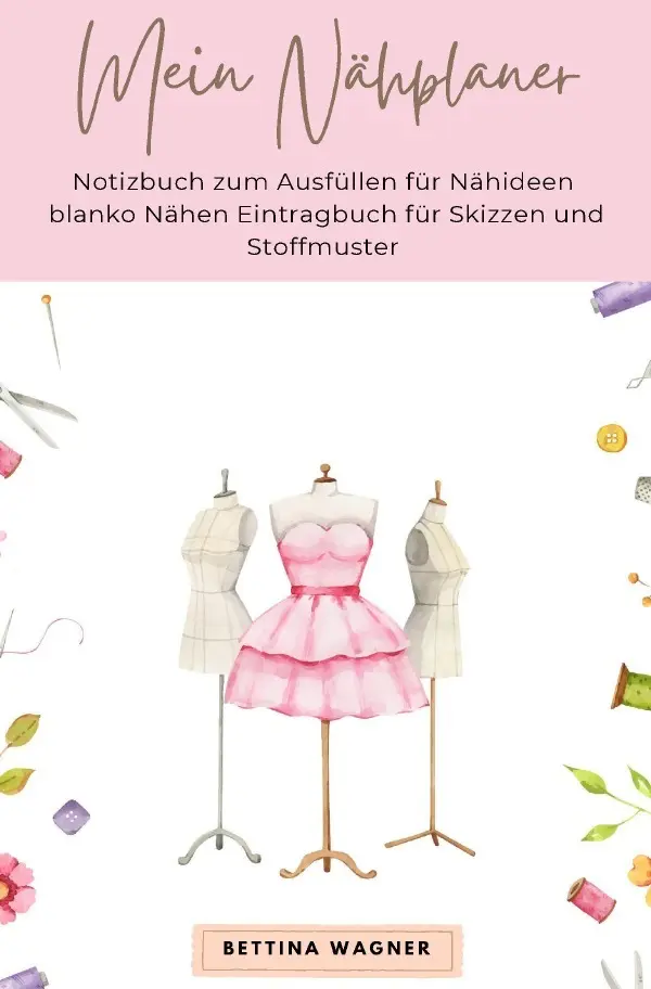 Cover: 9783756557684 | Mein Nähplaner: Notizbuch zum Ausfüllen für Nähideen blanko Nähen...