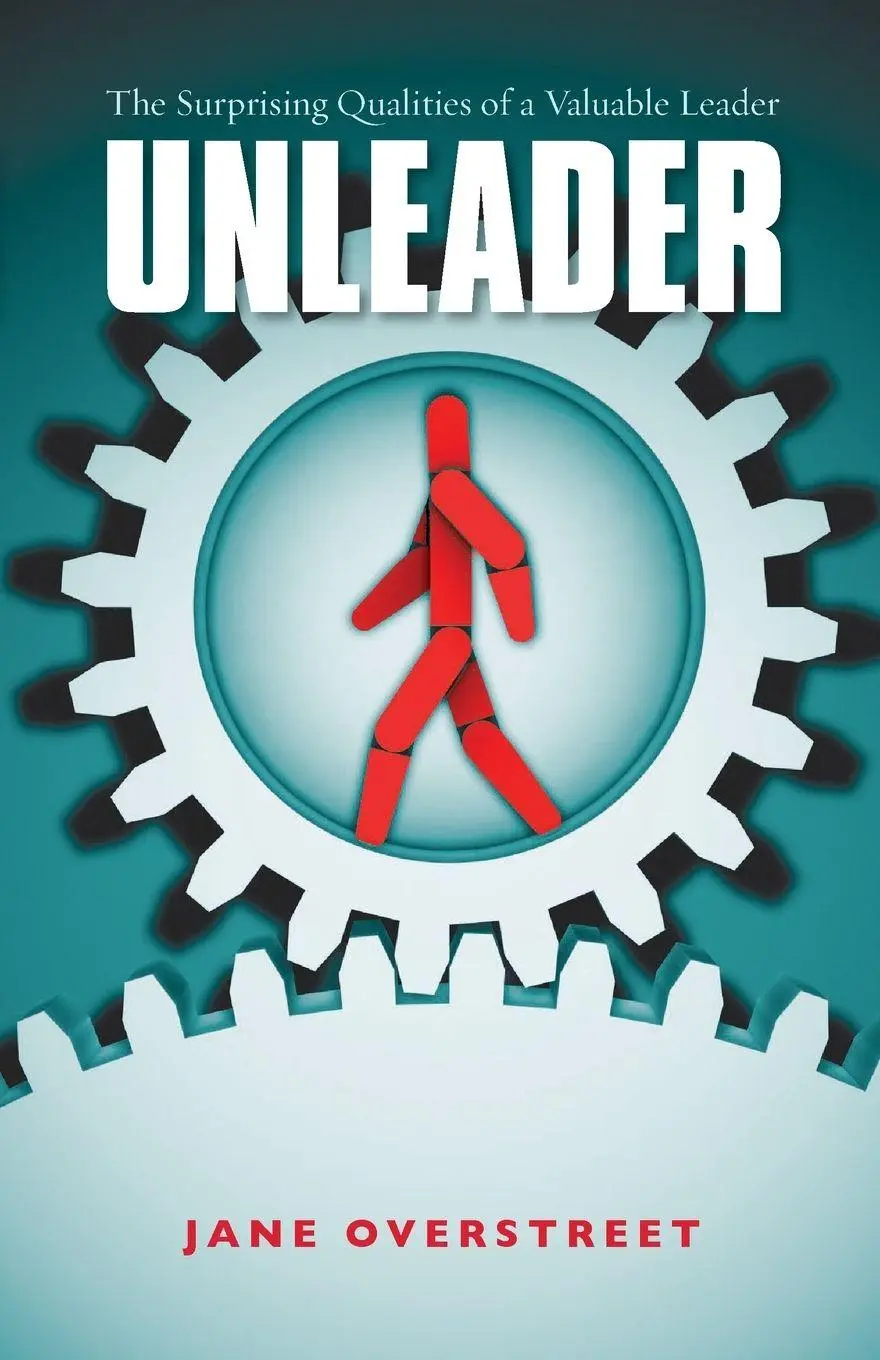 Cover: 9780830857784 | Unleader | The Surprising Qualities of a Valuable Leader | Overstreet
