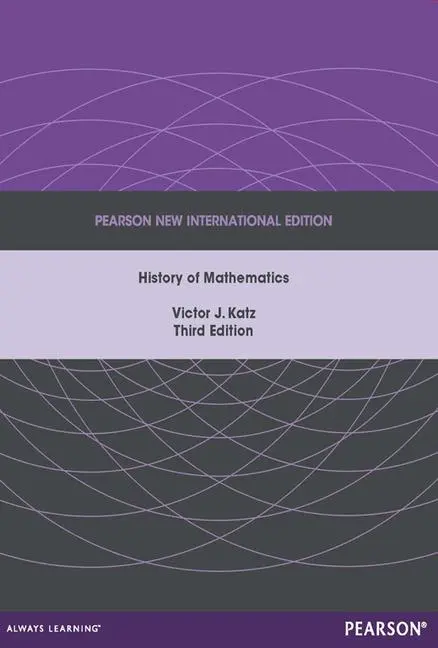 Cover: 9781292027784 | History of Mathematics, A | Pearson New International Edition | Katz