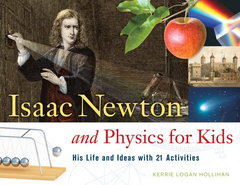 Cover: 9781556527784 | Isaac Newton and Physics for Kids | Kerrie Logan Hollihan | Buch