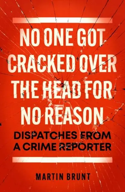 Cover: 9781785907784 | No One Got Cracked Over the Head for No Reason | Martin Brunt | Buch