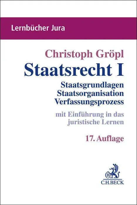Cover: 9783406837784 | Staatsrecht I | Christoph Gröpl | Taschenbuch | Lernbücher Jura | XLV