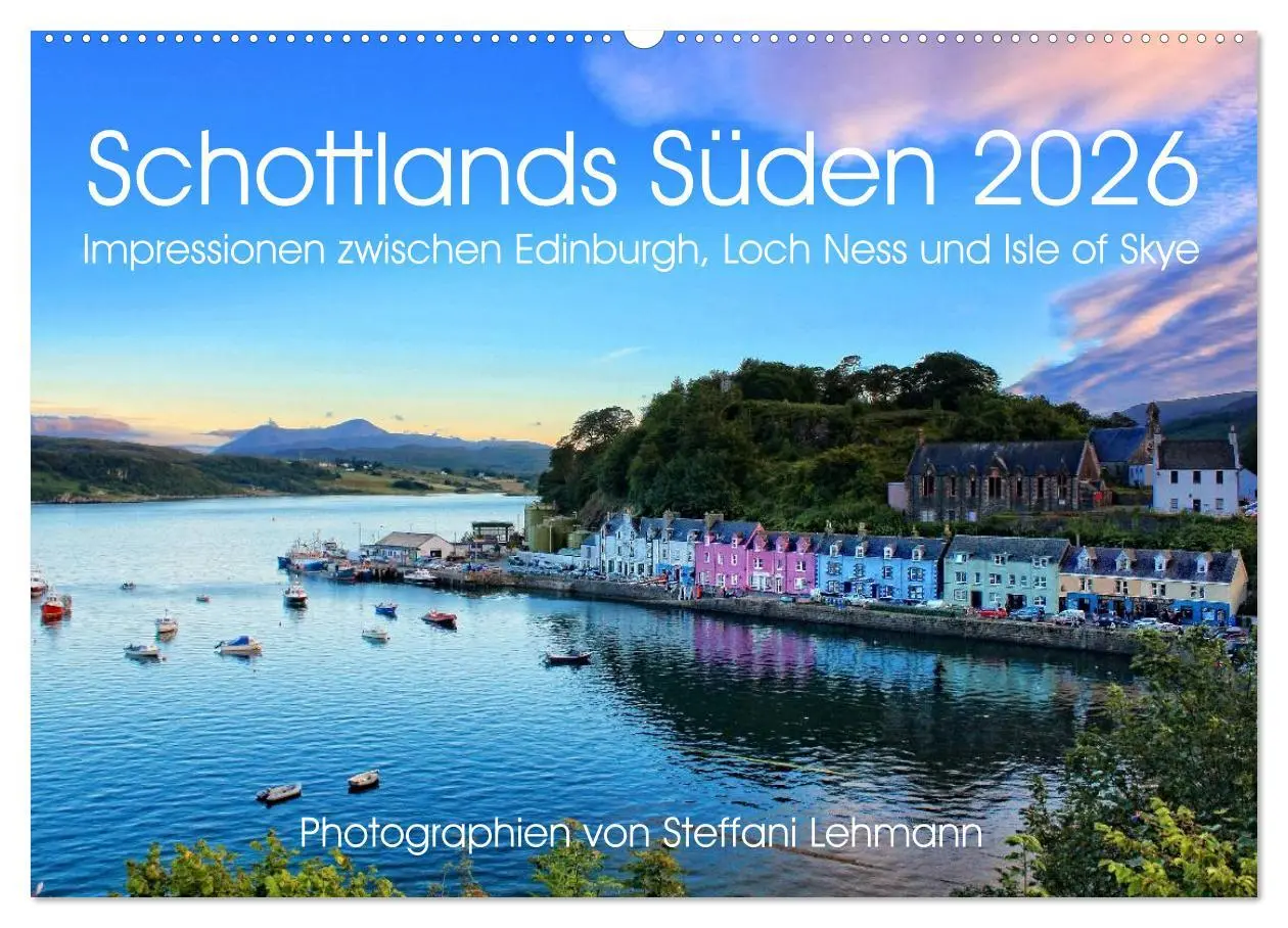 Cover: 9783516037784 | Schottlands Süden 2026. Impressionen zwischen Edinburgh, Loch Ness...
