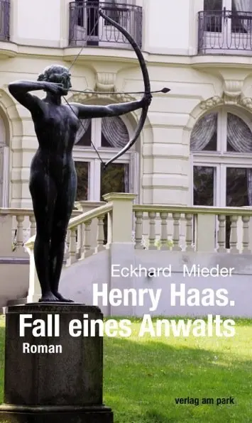 Cover: 9783945187784 | Henry Haas. Fall eines Anwalts | Roman | Eckhard Mieder | Taschenbuch
