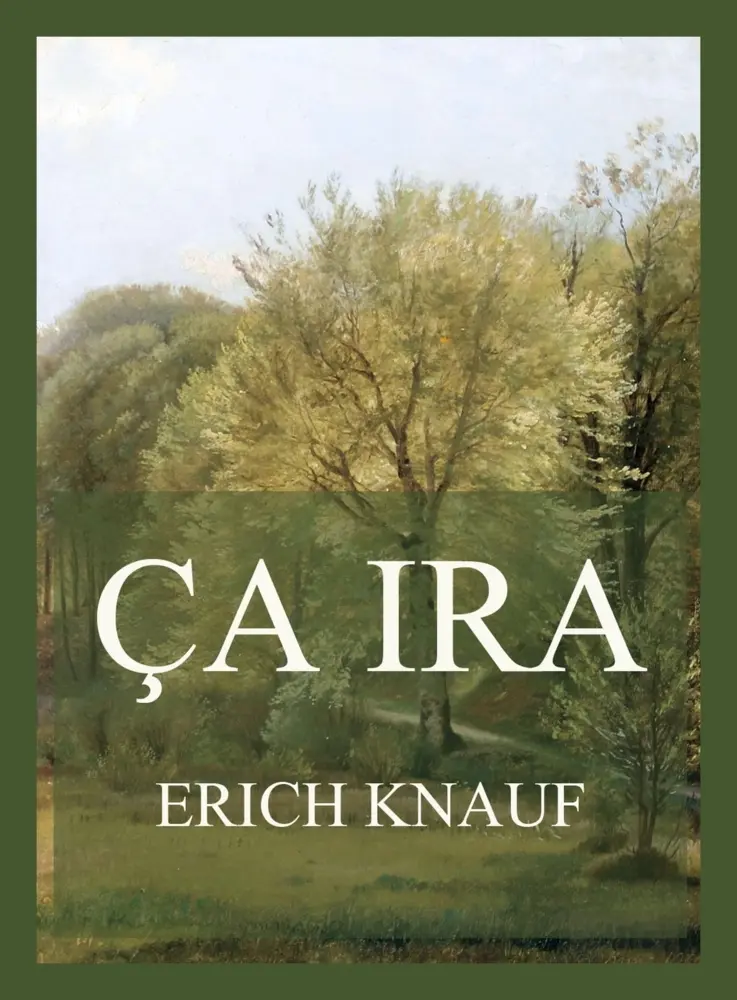 Cover: 9783988687784 | Ça ira! | Der Kapp-Putsch und seine Zeit | Erich Knauf | Taschenbuch