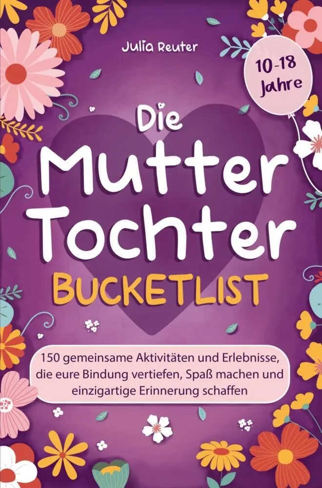 Cover: 9789403717784 | Die Mutter-Tochter-Bucketlist | Julia Reuter | Taschenbuch | Deutsch