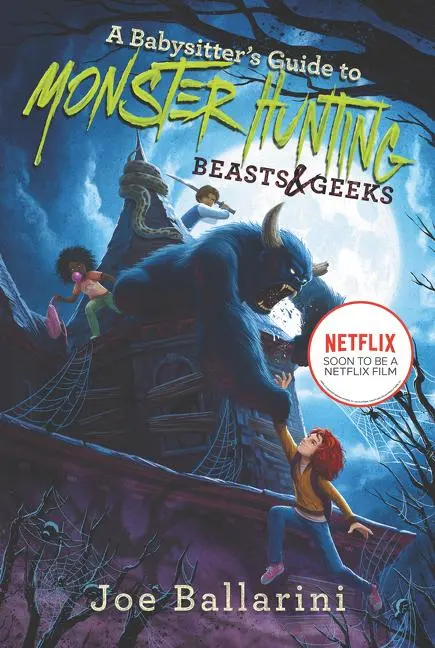 Cover: 9780062437884 | A Babysitter's Guide to Monster Hunting #2: Beasts &amp; Geeks | Ballarini