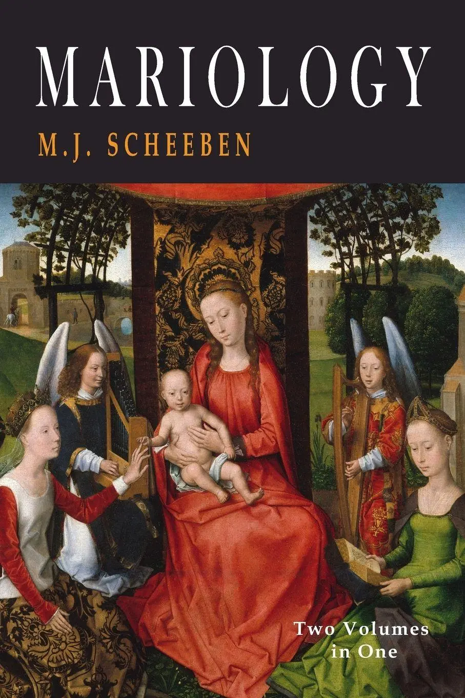 Cover: 9781684227884 | Mariology | Two Volumes in One | M. J. Scheeben | Taschenbuch | 2023