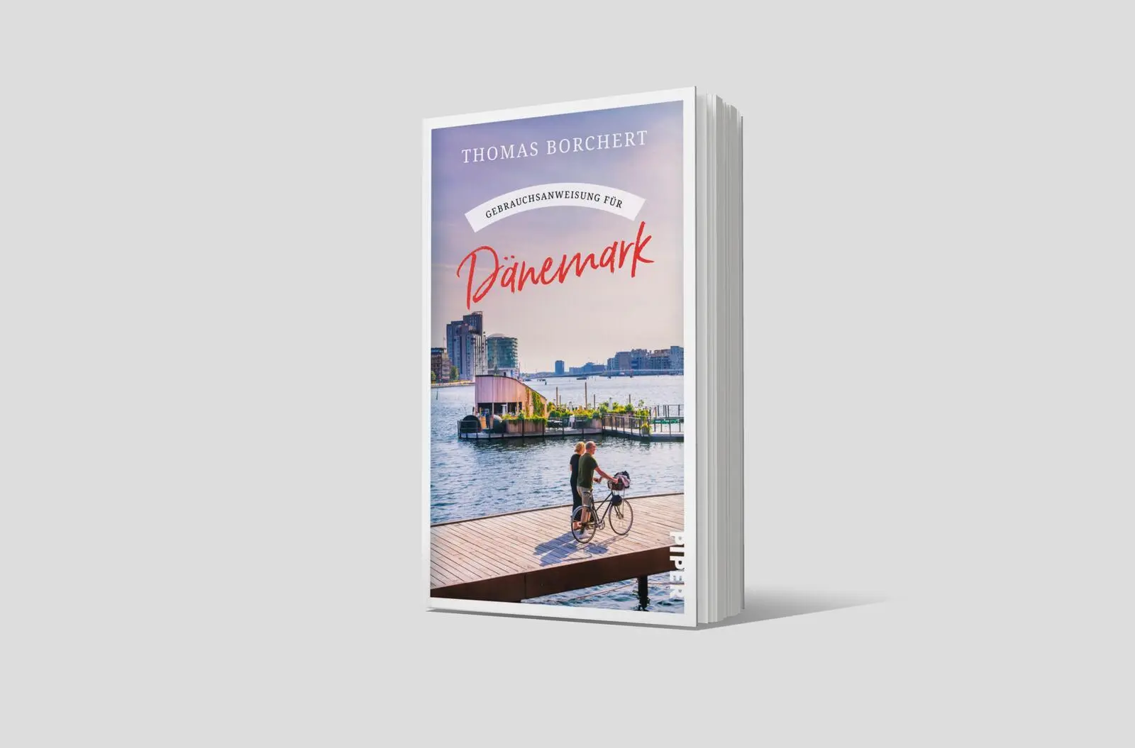 Bild: 9783492277884 | Gebrauchsanweisung für Dänemark | Thomas Borchert | Taschenbuch | 2025