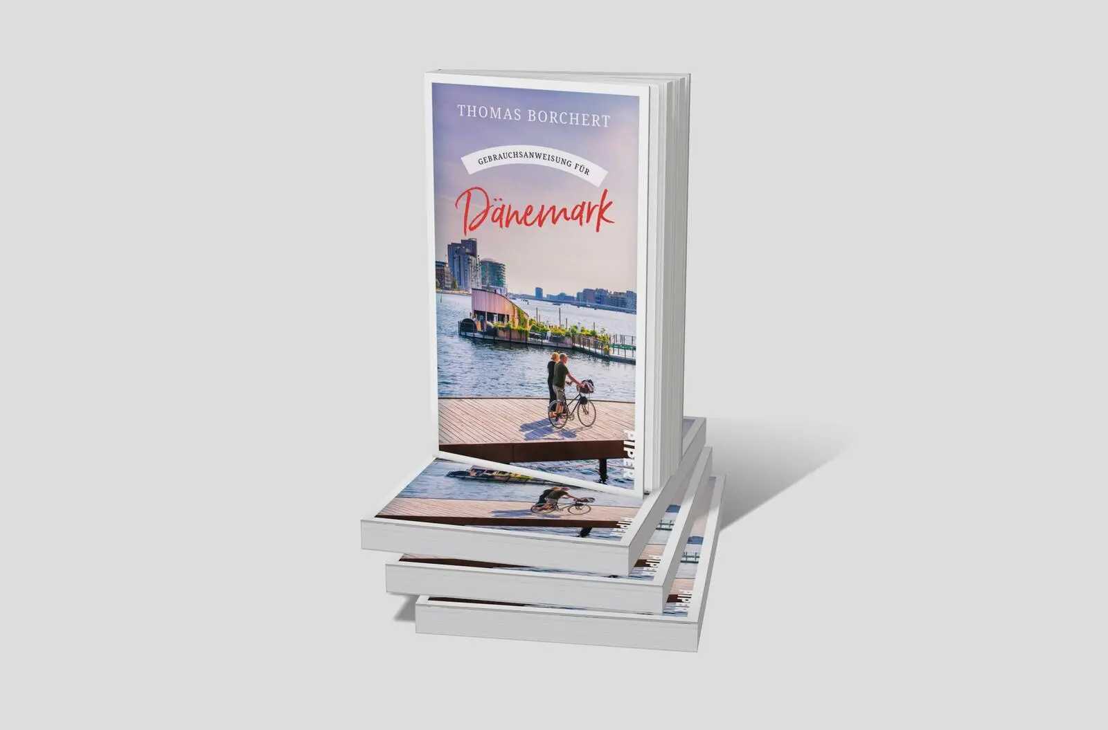 Bild: 9783492277884 | Gebrauchsanweisung für Dänemark | Thomas Borchert | Taschenbuch | 2025