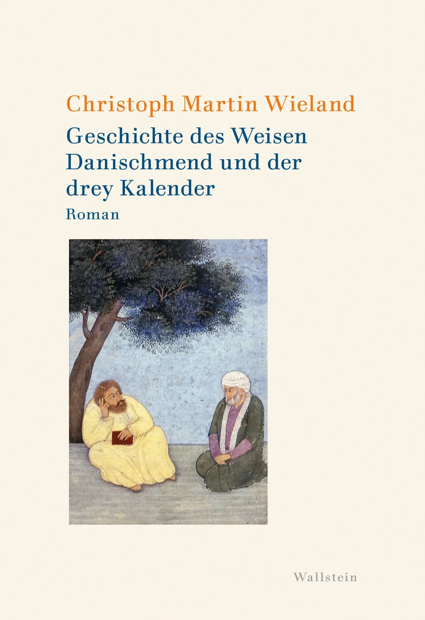 Cover: 9783835357884 | Geschichte des Weisen Danischmend und der drey Kalender | Roman | Buch