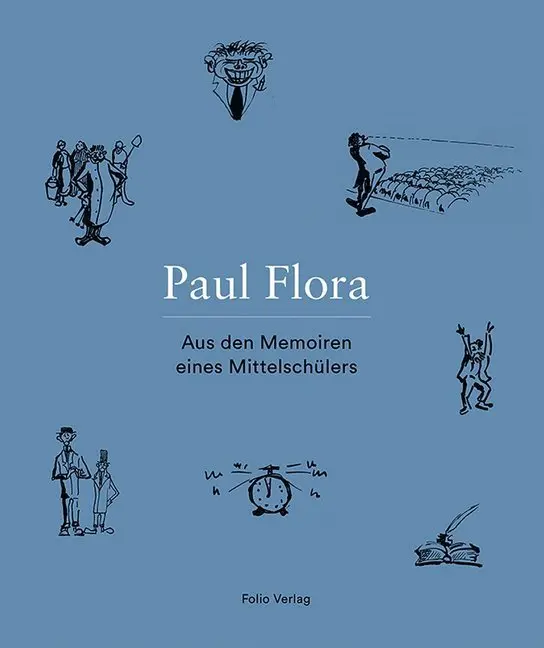 Cover: 9783852567884 | Aus den Memoiren eines Mittelschülers | Paul Flora | Buch | 104 S.