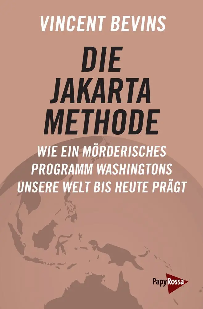 Cover: 9783894387884 | Die Jakarta-Methode | Vincent Bevins | Taschenbuch | 427 S. | Deutsch