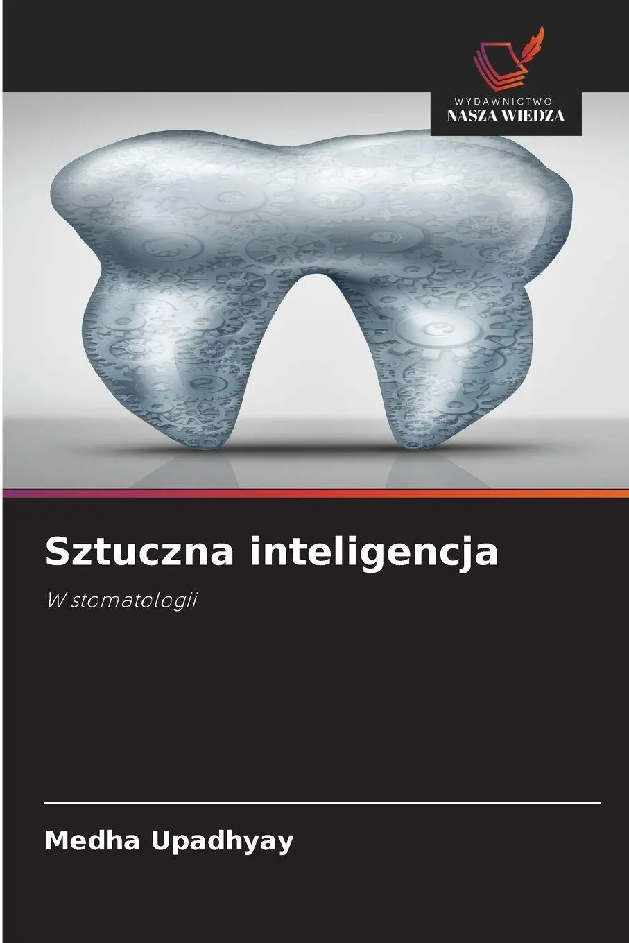 Cover: 9786209377884 | Sztuczna inteligencja | W stomatologii | Medha Upadhyay | Taschenbuch