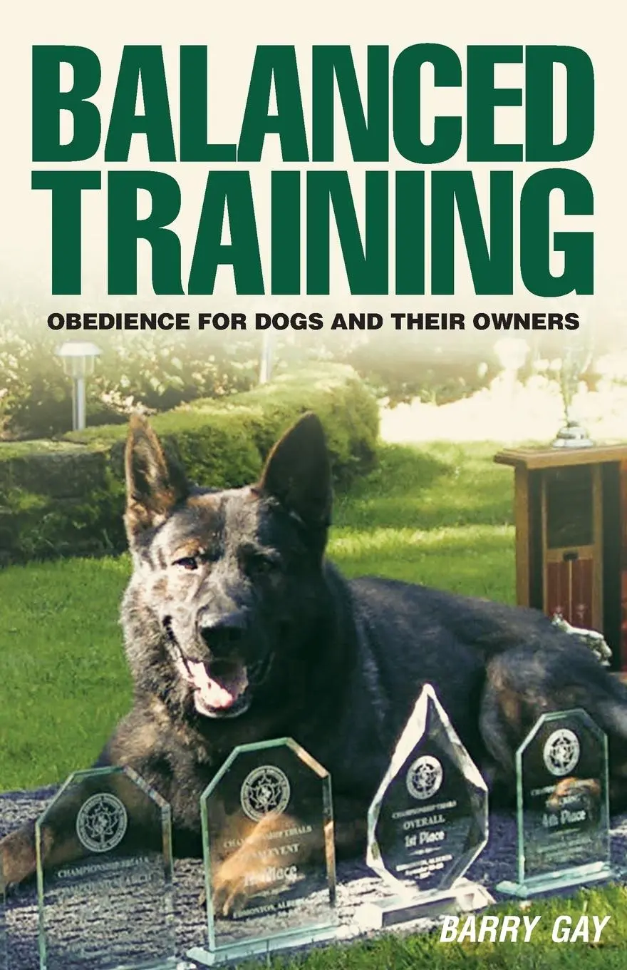 Cover: 9781525507984 | Balanced Training | Obedience for Dogs and Their Owners | Barry Gay