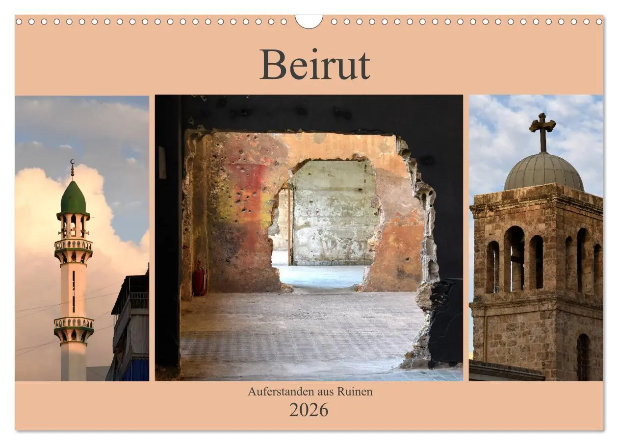 Cover: 9783457927984 | Beirut - auferstanden aus Ruinen (Wandkalender 2026 DIN A3 quer),...
