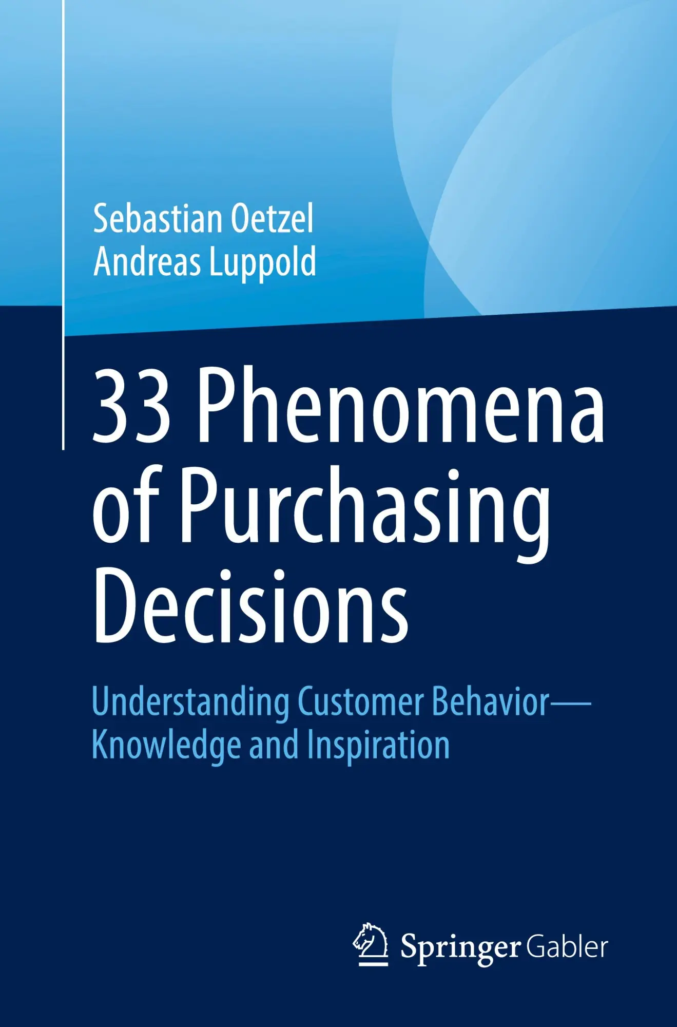 Cover: 9783658447984 | 33 Phenomena of Purchasing Decisions | Sebastian Oetzel (u. a.) | Buch