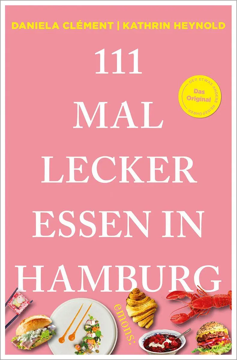 Cover: 9783740827984 | 111 Mal lecker essen in Hamburg | Reiseführer | Clément (u. a.) | Buch