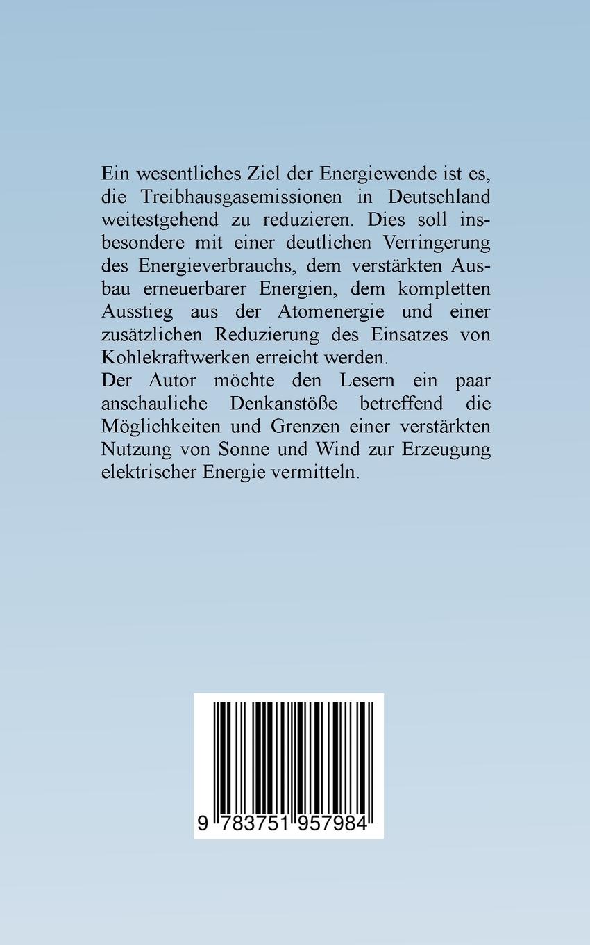 Rückseite: 9783751957984 | Sonne, Wind und Träumereien | über Sinn und Unsinn der Energiewende